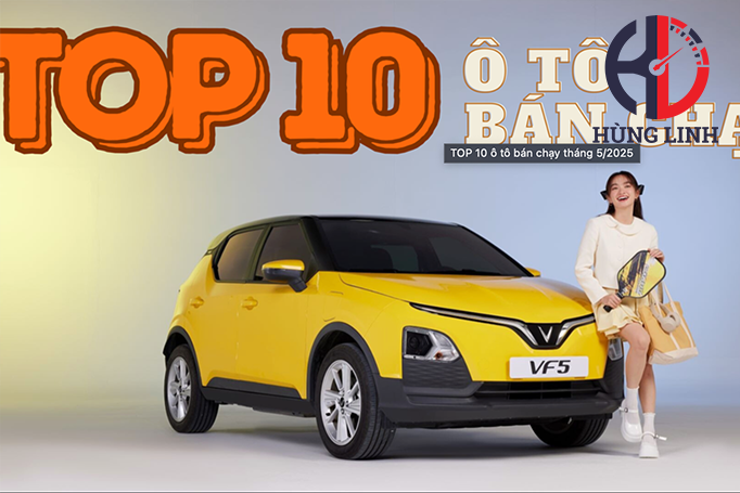 TOP 10 ô tô bán chạy tháng 5/2025